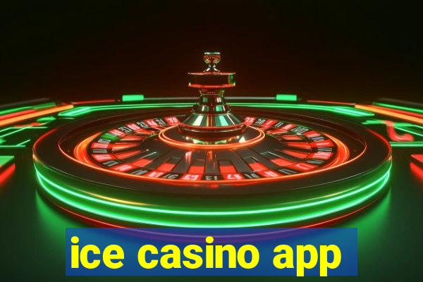 ice casino app